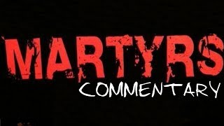 MARTYRS Full Commentary 2008 Original [upl. by Duhl]