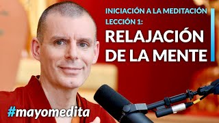 Iniciación a la Meditación  Lama Rinchen Gyaltsen  Sesión 1 Relajación en el cuerpo [upl. by Irtimid]