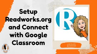 Setup Readworksorg and Connect with Google Classroom [upl. by Gemini166]