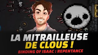 La mitrailleuse de clous  Isaac Repentance 0 To Dead God No Reset 210 [upl. by Nosirb]