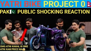 YATRI BIKE PROJECT0 MADE IN NEPAL🇳🇵  PAKISTANI🇵🇰 PUBLIC SHOCKING REACTION😱 RASHID KHAN OFFICEL [upl. by Barrie]