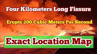 Sundhnúka 4 Km Long Fissure Erupts 200 Cubic Meters Per Second Exact Location Map Iceland Volcano [upl. by Anekam]