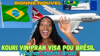 Bonne Nouvel Kouri vin pran Visa Piyay pou Brézil ✈️Brasil ouvri pot pou Tout Hatian program imanite [upl. by Matheny]