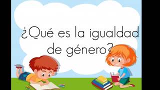 Igualdad de género para niños y niñas👧🏼🧒🏻 [upl. by Lehacim]