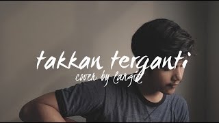 Takkan Terganti by Marcell Cover by Langit [upl. by Onitnerolf]