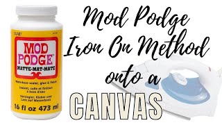 IronOn Decoupage onto Canvas with Mod Podge  Easy DIY Guide [upl. by Gerdi]