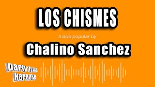 Chalino Sanchez  Los Chismes Versión Karaoke [upl. by Ashli]