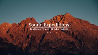 Sound Expeditions  Ben Böhmer  Marsh  Tinlicker  Luttrell Pt1 [upl. by Fred]