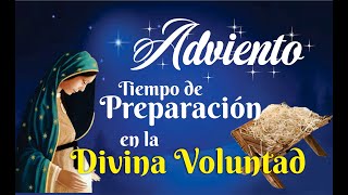 TIEMPO DE ADVIENTO EN LA DIVINA VOLUNTAD [upl. by Ahserb]