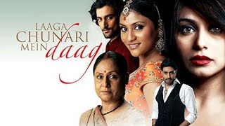 Laaga Chunari Mein Daag Journey of a Woman Full Movie Review amp Facts  Rani Mukerji  Abhishek Bach [upl. by Mahseh]