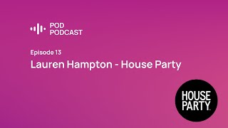 Pod Podcast Ep 13  House Party [upl. by Sucy]