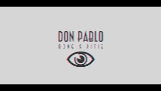 Don Pablo  Dong x Xitiz [upl. by Sackman]