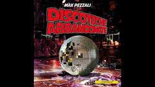 Max Pezzali  Discoteche abbandonate [upl. by Odranar147]