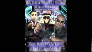 Don omar Ft Wiso G Quimica Special Edition Prod By Dj Aza El Flakito De Los Mixeos [upl. by Helga548]