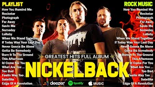 Nickelback Greatest Hits  The Best of Nickelback Full Album [upl. by Aprilette]