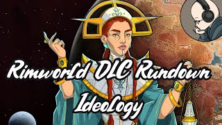 Rimworld DLC Rundown  Ideology [upl. by Lerret193]