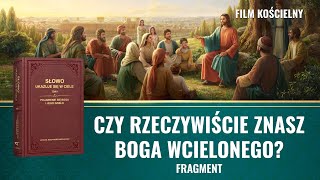 Film chrześcijański  Czy rzeczywiście znasz Boga wcielonego Fragment [upl. by Ennelram]