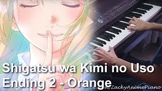 Shigatsu wa Kimi no Uso ED2  Orange Full Version Piano Arrangement [upl. by Ahsirhcal]