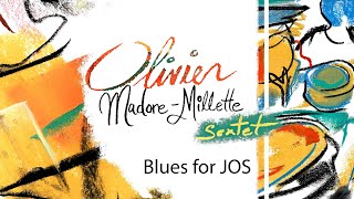 Blues for JOS  Olivier MadoreMillette [upl. by Leonteen]