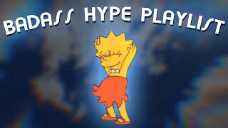 Songs that get you hyped up  Badass hype playlist [upl. by Dorahs]