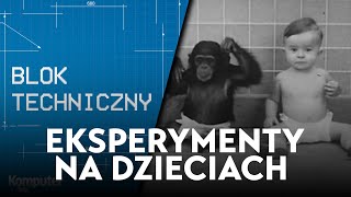 Eksperymenty naukowe z udziałem niemowląt Mroczna strona nauki [upl. by Adnof]