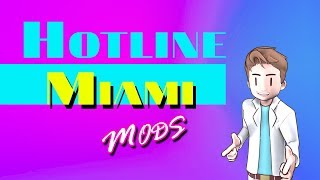 Hotline Miami Mods [upl. by Adnilemre]