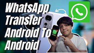 WhatsApp Transfer Android To Android [upl. by Nogaem944]