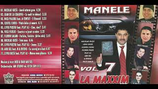 Manele la maxxim 7 2004 Varianta CD [upl. by Hgielsel]