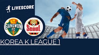 Gangwon Football Club VS Football Club Seoul Korea K League 1 LIVESCORE [upl. by Mharba403]