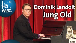 Dominik Landolt Jung Oid  BrettlSpitzen  BR Heimat  die beste Volksmusik [upl. by Ailemor628]