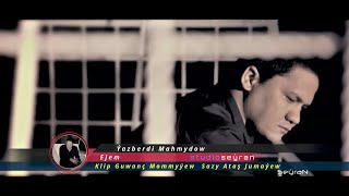 Yazberdi Mahmydow  Ejem Official HD Video [upl. by Rudiger]