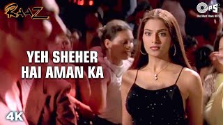 Yeh Sheher Hai  Jolly Mukherjee  Raaz 2002  Bollywood Song [upl. by Norak427]