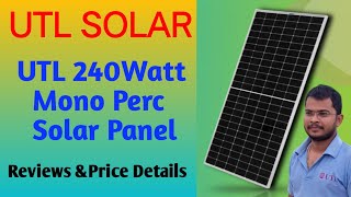 Mono Solar Panel 240 Watt  UTL 240 Watt 12 Volt Mono PERC Solar Panel  Reviews amp Price Details [upl. by Huang]