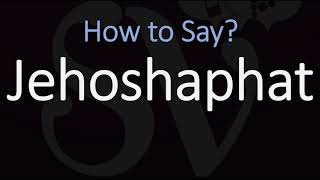 How to Pronounce Jehoshaphat CORRECTLY King of Judah Pronunciation [upl. by Ecnarret377]