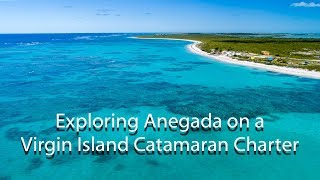 Chartering in the Virgin Islands Guide  Anegada [upl. by Asiel]