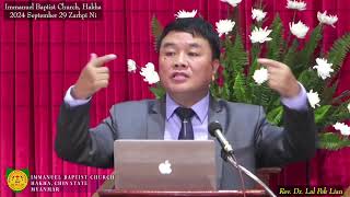 Rev Dr Lal Pek Lian Immanuel Baptist Church Hakha 2024 Septembre 29 [upl. by Alderson975]