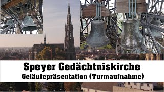 SPEYER D Gedächtniskirche Geläutepräsentation Turmaufnahme [upl. by Eseilana]