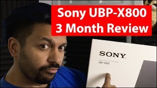 Sony UBPX800  3 Month Review [upl. by Odlawso289]