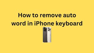 How to remove auto word in iPhone keyboard [upl. by Olegnaed]