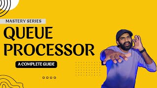 A COMPLETE SERIES OF QUEUE PROCESSOR  MASTERY SERIES [upl. by Aztinaj]