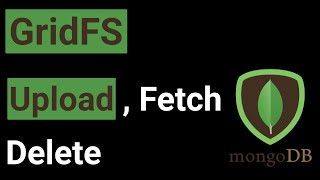 MongoDB GridFS [upl. by Geer]