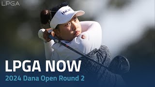 LPGA Now  2024 Dana Open Round 2 [upl. by Merrily]