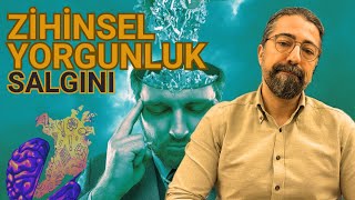 Neden Her Zaman Zihinsel Yorgunluk Yaşıyorsun Ve 3 Çözüm Yolu￼ [upl. by Eniamurt]