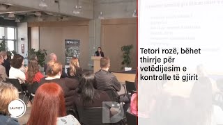 Tetori rozë bëhet thirrje për vetëdijesim e kontrolle të gjirit [upl. by Adiehsar]