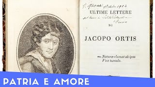 quotUltime Lettere di Jacopo Ortisquot Ugo Foscolo 1802 Letteratura Italiana [upl. by Dodwell662]