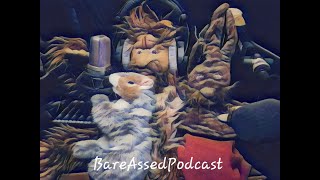 The Bare Assed Podcast Episode 012 MC Baba Hawk Tuah Mass Looting Monolith Nevada [upl. by Ernald645]