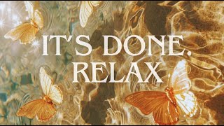 Its done relax [upl. by Sankey]