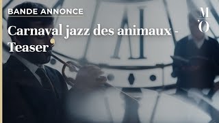 BANDE ANNONCE  Carnaval jazz des animaux  Teaser  FR  Musée d’Orsay [upl. by Moselle]