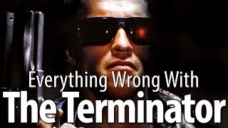 Everything Wrong With The Terminator In 6 Minutes Or Less [upl. by Avenej667]