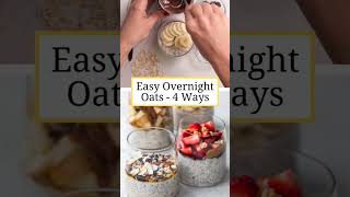 Easy overnight oats 4ways  Easy healthy oats recipe recipe yum shortsvideo [upl. by Ykcub]